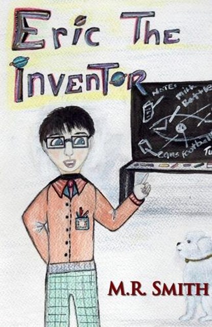 Eric The Inventor, M R Smith - Paperback - 9781918424829