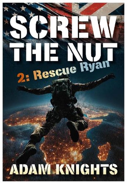 Screw the Nut 2: Rescue Ryan, Adam Knights - Paperback - 9781918428155