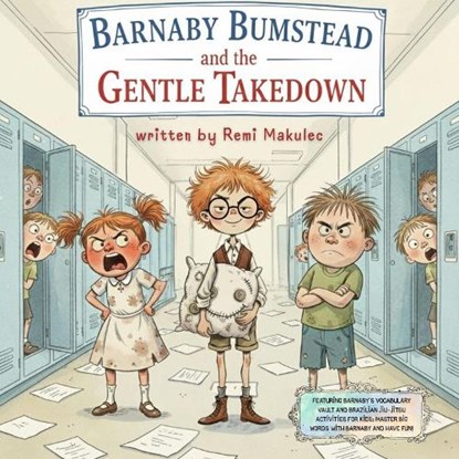 Barnaby Bumstead and the Gentle Takedown, Remi Makulec - Paperback - 9781918428261