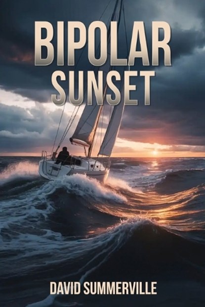Bipolar Sunset, David Summerville - Paperback - 9781918465532