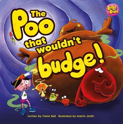 The Poo That Wouldn't Budge, David Bell - Paperback - 9781918658019