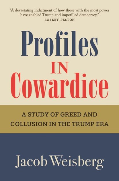 Profiles in Cowardice, Jacob Weisberg - Gebonden - 9781918658132