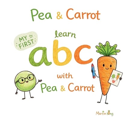 Pea & Carrot, Martin King - Paperback - 9781918721065