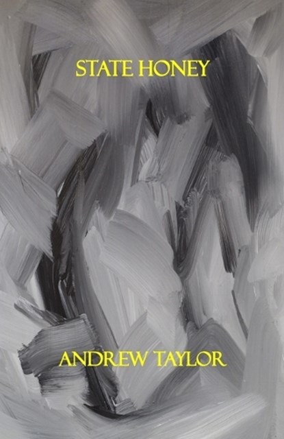 State Honey, Andrew Taylor - Paperback - 9781919201214
