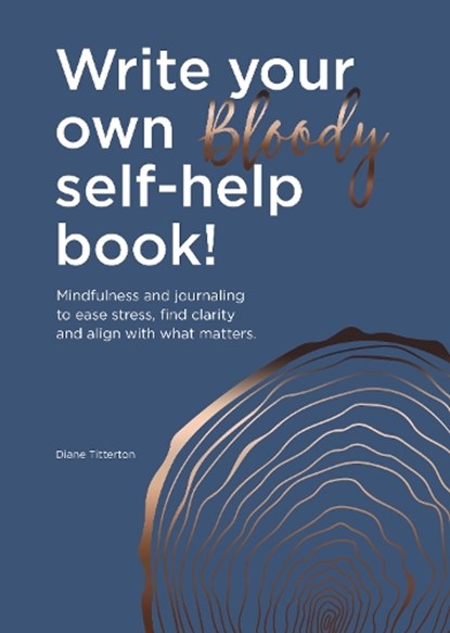 Write Your Own Bloody Self-help Book!, Diane Titterton - Gebonden - 9781919264844