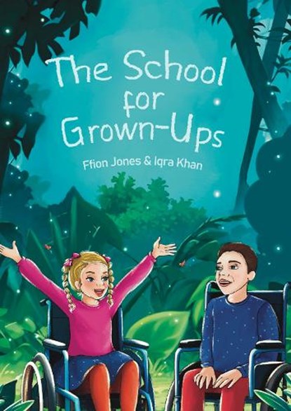 The School for Grown-Ups, Ffion Jones - Paperback - 9781919271705