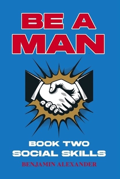 Be a Man, Benjamin Alexander - Paperback - 9781919288017