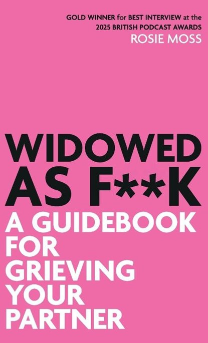 Widowed As F**K, Rosie Moss - Gebonden - 9781919318851