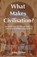 What Makes Civilisation?, JOHN FISHER - Paperback - 9781919414300