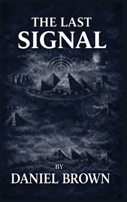 The Last Signal, Daniel Brown - Gebonden - 9781919501239