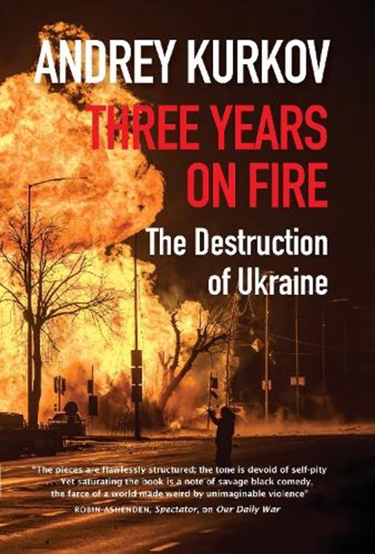 Three Years On Fire, Andrey Kurkov - Paperback - 9781919503363
