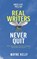 Real Writers Never Quit, Wayne Kelly - Paperback - 9781919536101