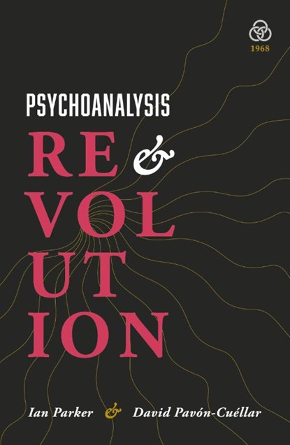 Psychoanalysis and Revolution, Ian Parker ; David Pavón-Cuéllar - Paperback - 9781919601908