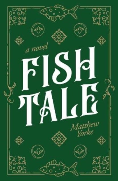 Fish Tale, Matthew Yorke - Paperback - 9781919605333