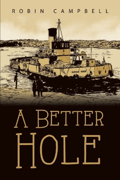 A Better Hole, robin campbell - Paperback - 9781919627106