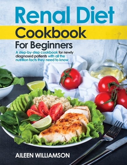Renal Diet Cookbook for Beginners, Aileen Williamson - Paperback - 9781919628585