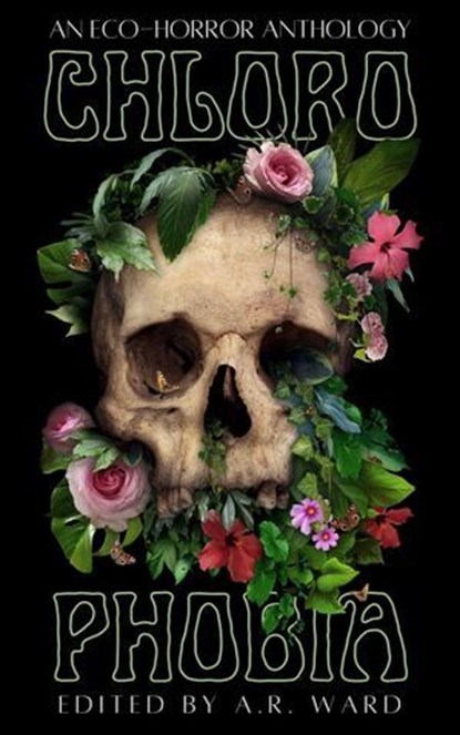 Chlorophobia, A.R. Ward - Ebook - 9781919638799