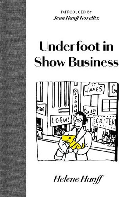 Underfoot in Show Business, Helene Hanff - Gebonden - 9781919642192