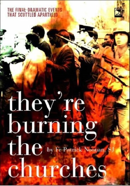 They're burning the churches, Patrick Noonan - Paperback - 9781919931463