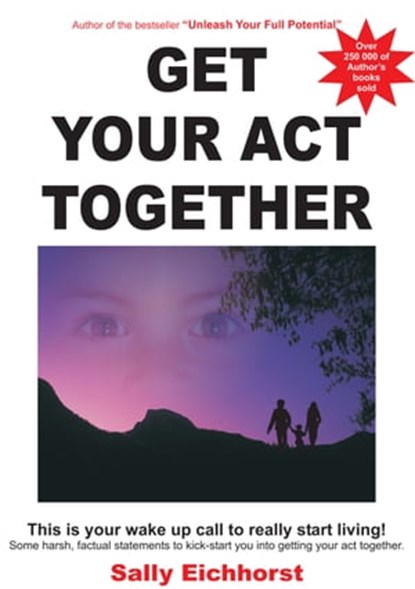 Get Your Act Together, Sally Eichhorst - Ebook - 9781920084172