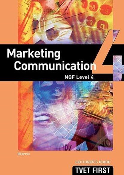 Marketing Communication NQF4 Lecturer's Guide, BROWN,  B.B. - Paperback - 9781920334611
