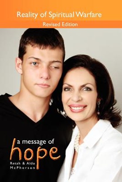 A Message of Hope: Reality of Spiritual Warfare, Aldo McPherson - Paperback - 9781920363604