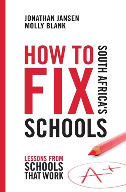 How to Fix South Africa's Schools, JANSEN,  Jonathan - Paperback - 9781920434625