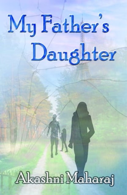 My Father's Daughter, Akashni Maharaj - Ebook - 9781920535919
