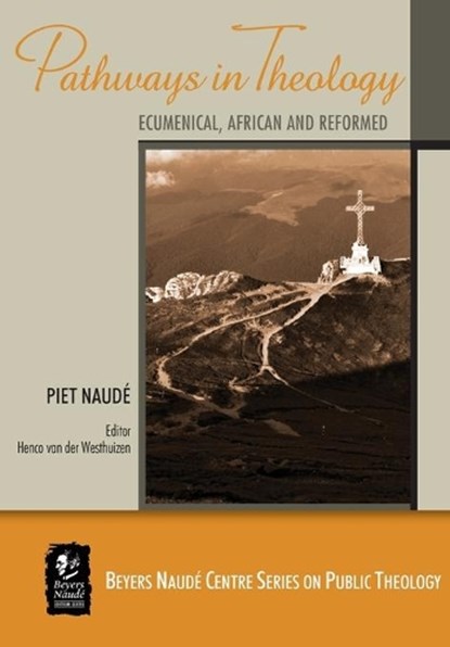 Pathways in theology, Piet Naude - Paperback - 9781920689643