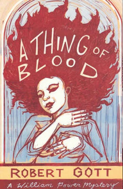 A Thing of Blood, GOTT,  Robert - Paperback - 9781920769581