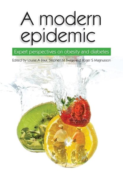 Modern Epidemic, Louise A Baur ; Stephen M Twigg ; Roger S Magnusson - Paperback - 9781920899851