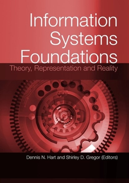 Information Systems Foundations: Theory, Representation and Reality, Dennis Hart - Paperback - 9781921313134
