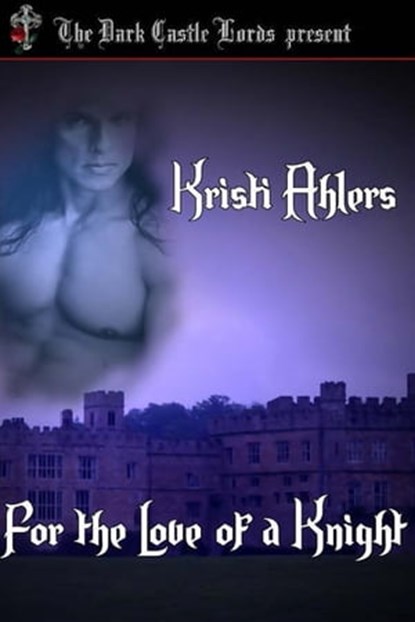 For the Love of a Knight, Kristi Ahlers - Ebook - 9781921347269