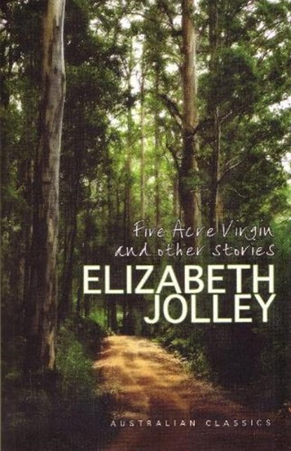 Five Acre Virgin & Other Stories, Elizabeth Jolley - Paperback - 9781921361371