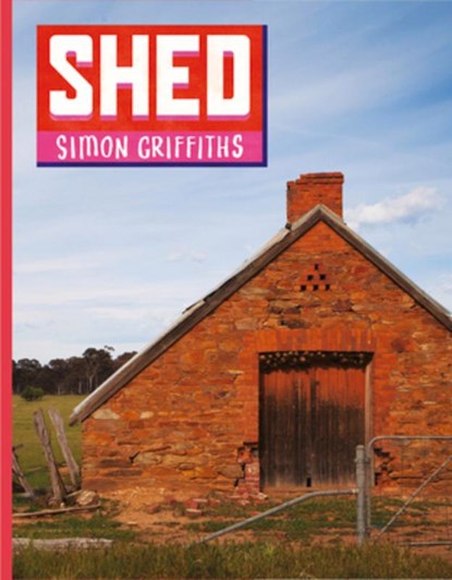 Shed, Simon Griffiths - Gebonden - 9781921383397