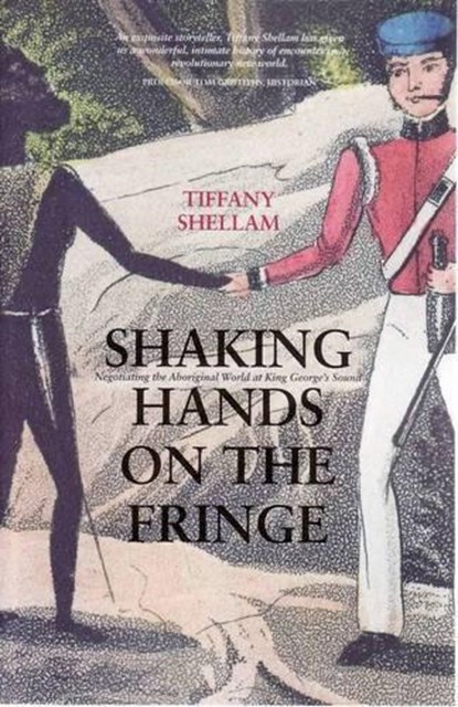 Shaking Hands on the Fringe, Tiffany Shellam - Paperback - 9781921401268