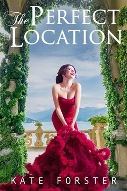 The Perfect Location, Kate Forster - Ebook - 9781921518669