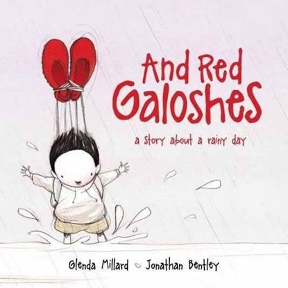And Red Galoshes, MILLARD,  Glenda - Gebonden - 9781921541469