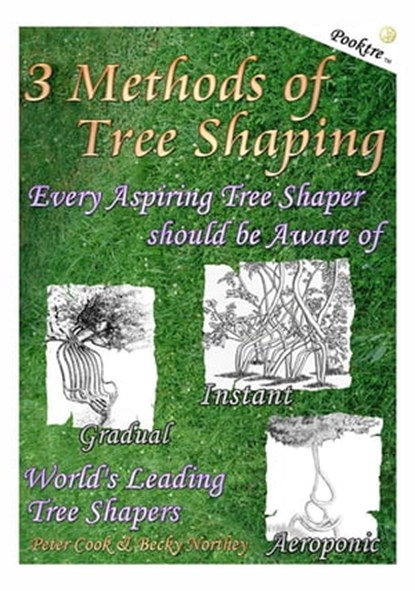 3 Methods of Tree Shaping, Becky Northey and Peter Cook - Ebook - 9781921571411