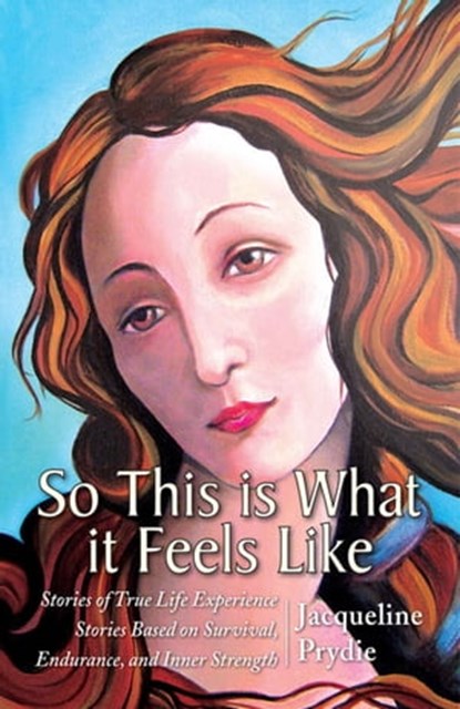 So This is What it Feels Like, Jacqueline Prydie - Ebook - 9781921578540