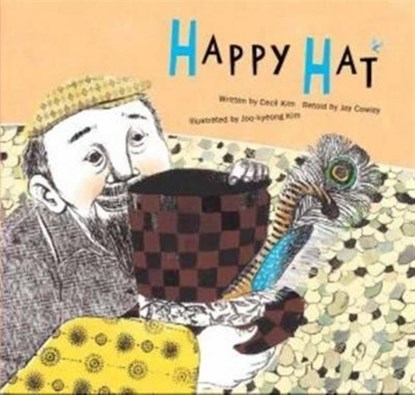 Happy Hat, Cecil Kim ; Joy Cowley ; Jungah Lee ; Greg Taylor - Paperback - 9781921790515