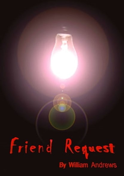 Friend Request, William Andrews - Ebook - 9781921791741