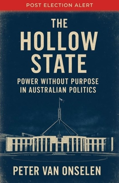 The Hollow State, Peter Van Onselen - Paperback - 9781921804724