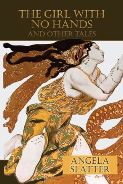 The Girl With No Hands and other tales, Angela Slatter - Ebook - 9781921857935