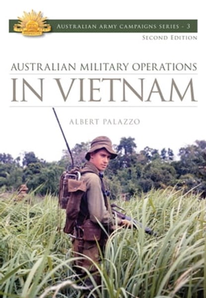 Australian Military Operations In Vietnam, Albert Palazzo - Ebook - 9781921941221