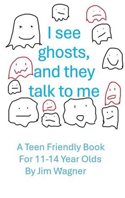 I See Ghosts, And They Talk To Me, Jim Wagner - Ebook - 9781921947414