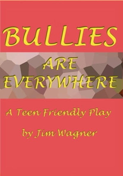 Bullies are Everywhere, Jim Wagner - Ebook - 9781921947469