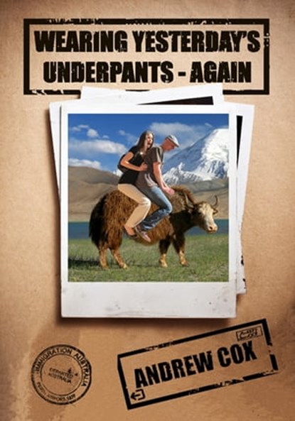 Wearing Yesterday's Underpants - Again, Andrew Cox - Ebook - 9781921968426
