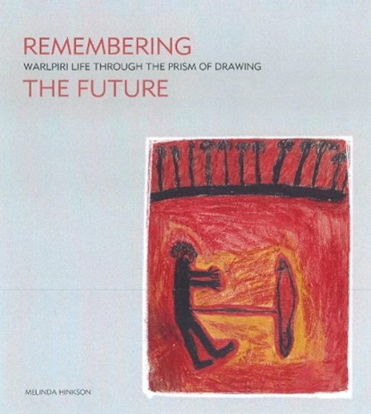 Remembering the Future, Melinda Hinkson - Paperback - 9781922059673