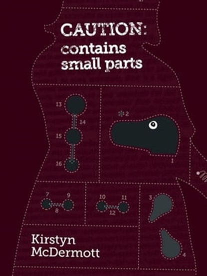Caution: Contains Small Parts, Kirstyn McDermott - Ebook - 9781922101068
